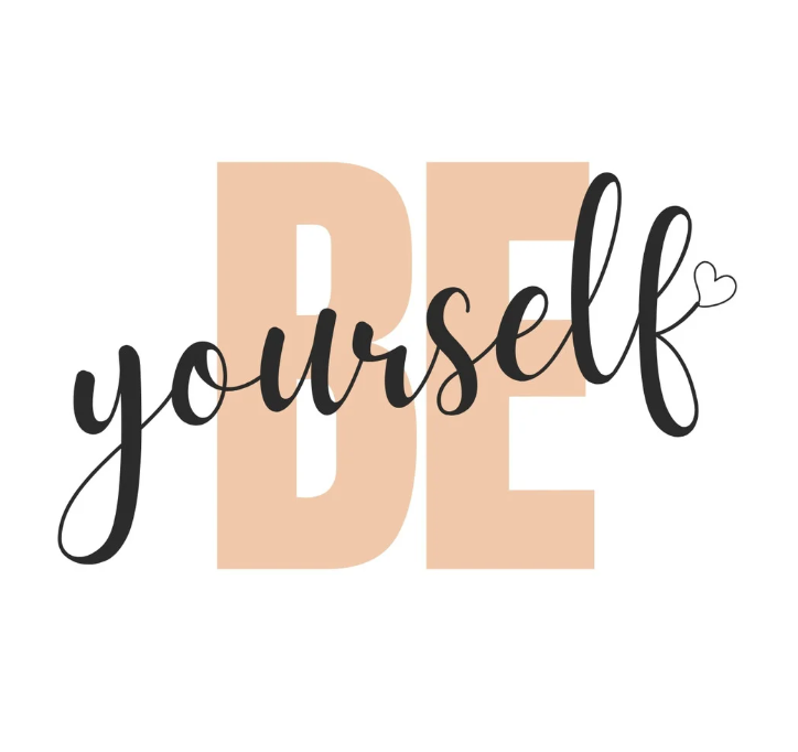 Be yourself – Hãy là chính mình