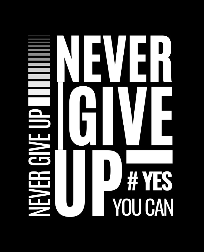 Never give up – Đừng bao giờ bỏ cuộc - Mẫu 1
