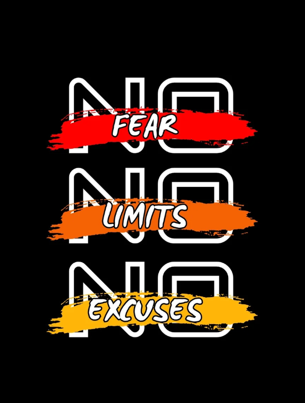 No fear – No limits – No excuses