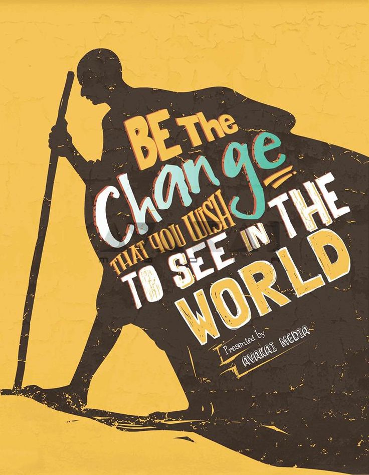 Be the change you wish to see in the world - Mẫu 2